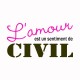 Shirt L'amour est un sentiment de civil blanc pour homme et femme