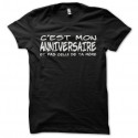 Shirt humour C'est mon anniversaire et pas celui de ta mère noir pour homme et femme