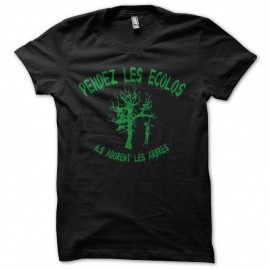 Shirt pendez les ecolos ils adorent les arbres noir pour homme et femme