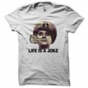 Shirt Life is a joke parodie Chaplin blanc pour homme et femme
