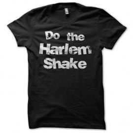 Shirt Do The Harlem Shake grungy text noir pour homme et femme