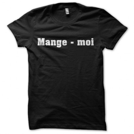 Shirt Mange-moi la boîte à caca noir pour homme et femme