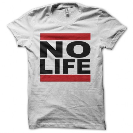 Shirt No Life parodie Run DMC blanc pour homme et femme
