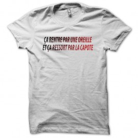 Shirt L'arme Fatale rentre par oreille sort par capote blanc pour homme et femme