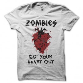 Shirt Zombies eat your heart out blanc pour homme et femme
