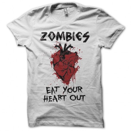 Shirt Zombies eat your heart out blanc pour homme et femme