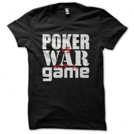 Shirt Poker is War not a Game noir pour homme et femme