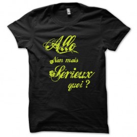 Shirt avec logo Allo non mais sérieux quoi vert/noir. Shirt 100% coton 170g. pour homme et femme