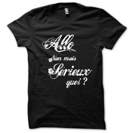 Shirt avec logo Allo non mais sérieux quoi blanc/noir. Shirt 100% coton 170g. pour homme et femme